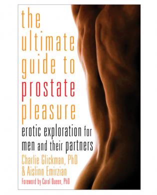 The ultimate guide to prostate pleasure