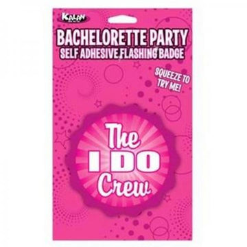 Flashing Badge: The "i Do" Crew Bachelorette